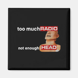 Aimant Trop de Radio Pas Assez de Tête Drôle Radio 80's H
