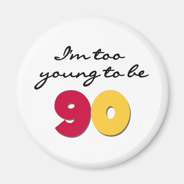 Aimant Trop jeune pour avoir 90 ans (Devant)