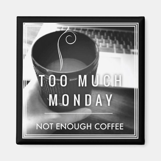 Aimant Trop Lundi Pas Suffisamment De Café (Devant)