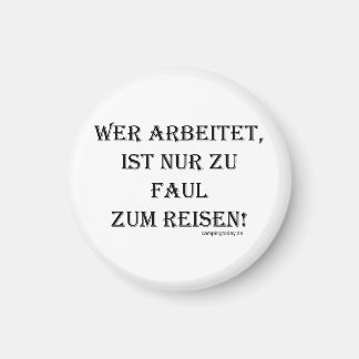 Aimant "Trop paresseux pour voyager