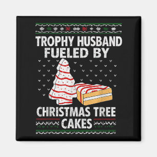 Aimant Trophy Husband Alimenté par Christmas Tree Cakes D