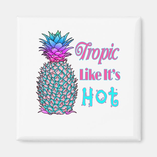 Aimant Tropique Comme Son Ananas Côtier Chaud (Devant)