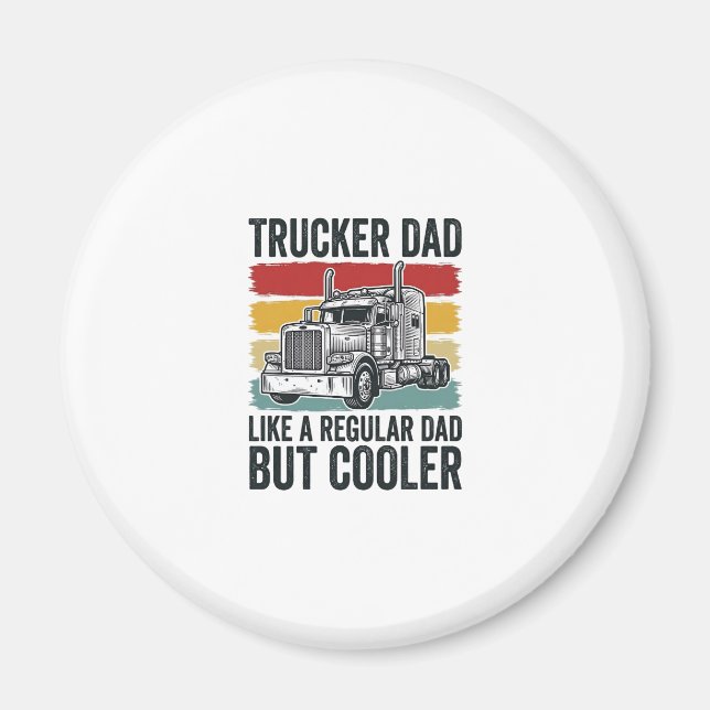 Aimant Trucker Dad Like a Regular Dad But Cooler Shirt_1 (Devant)