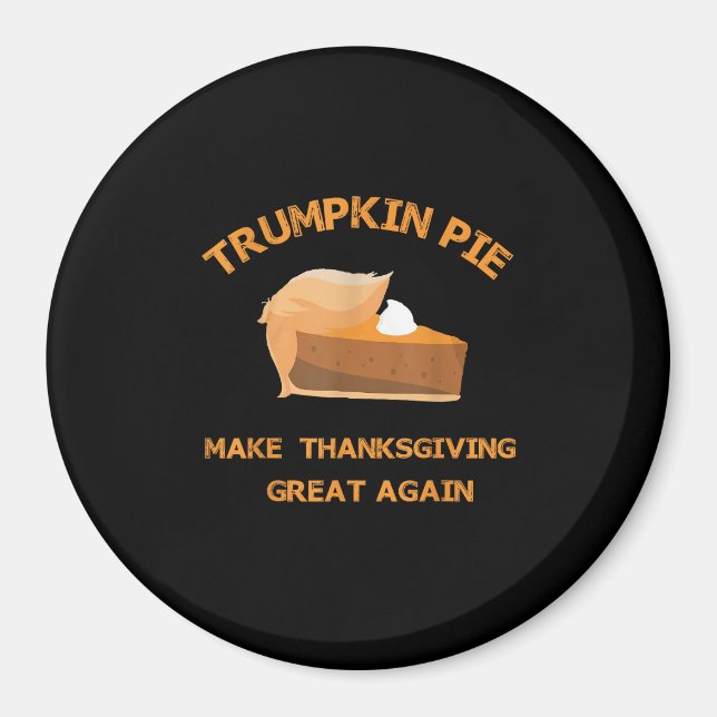 Aimant Trumkin Pie Rendre Thankesgiving Grand à nouveau (Devant)