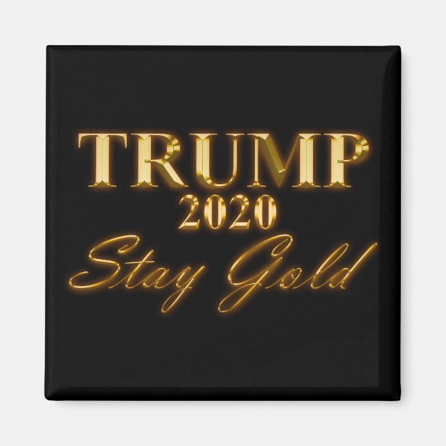 Aimant TRUMP 2020 - Stay Gold (Devant)