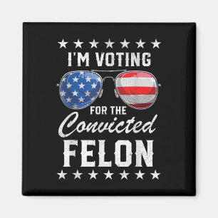 Aimant Trump 2024 Condamné Felon, J'Ai Voté Condamné Fe