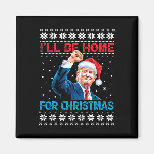 Aimant Trump 2024 Je serai à la maison pour Noël Père Noë