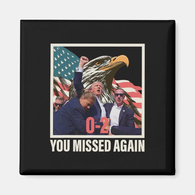 Aimant Trump 2024 Vous avez encore manqué 0-2 (Devant)
