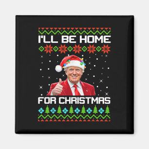 Aimant Trump 47 Je serai à la maison pour Noël Père Noël