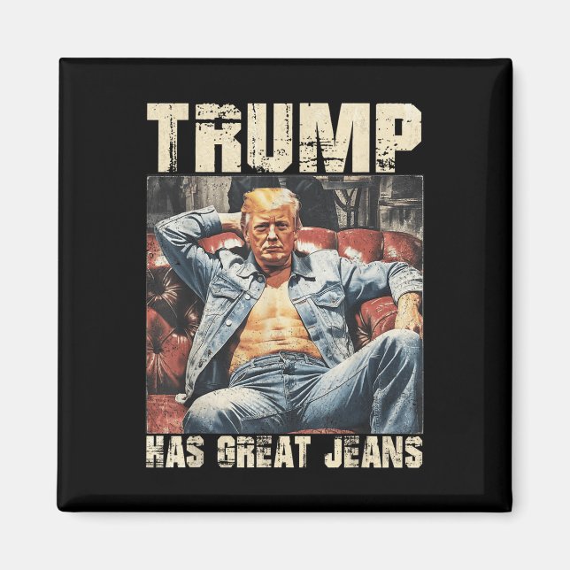 Aimant Trump A De Grands Jeans Mème Drôle À Dire _2 (Devant)