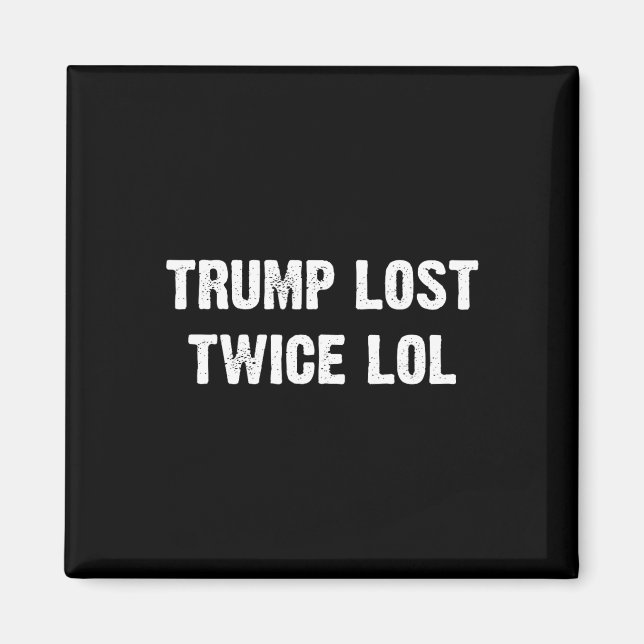 Aimant Trump a perdu deux fois le lol (Devant)