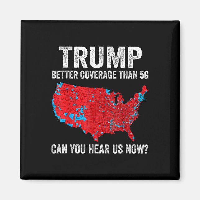 Aimant Trump a une meilleure couverture que la 5g Pouvez- (Devant)