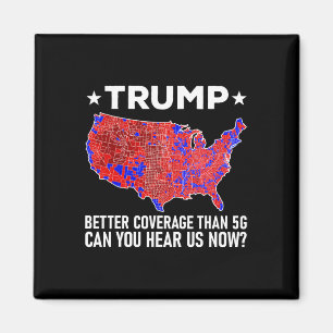 Aimant Trump a une meilleure couverture que la 5g Pouvez-