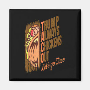 Aimant Trump abandonne toujours Funny Trump Taco
