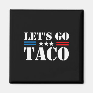 Aimant Trump abandonne toujours Let's Go Taco Mème drôle