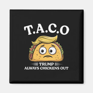 Aimant Trump abandonne toujours Taco drôle Taco Trump Sh
