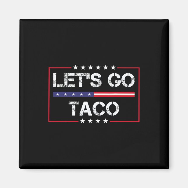 Aimant Trump Always Chickens Out Let's Go Taco Funny Meme (Devant)