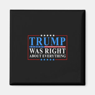 Aimant Trump avait raison à propos de tout Funny Drapeau