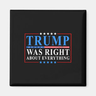 Aimant Trump avait raison à propos de tout Funny Drapeau 