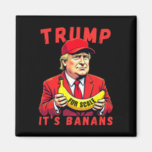 Aimant Trump C'est la banane (pour l'échelle)