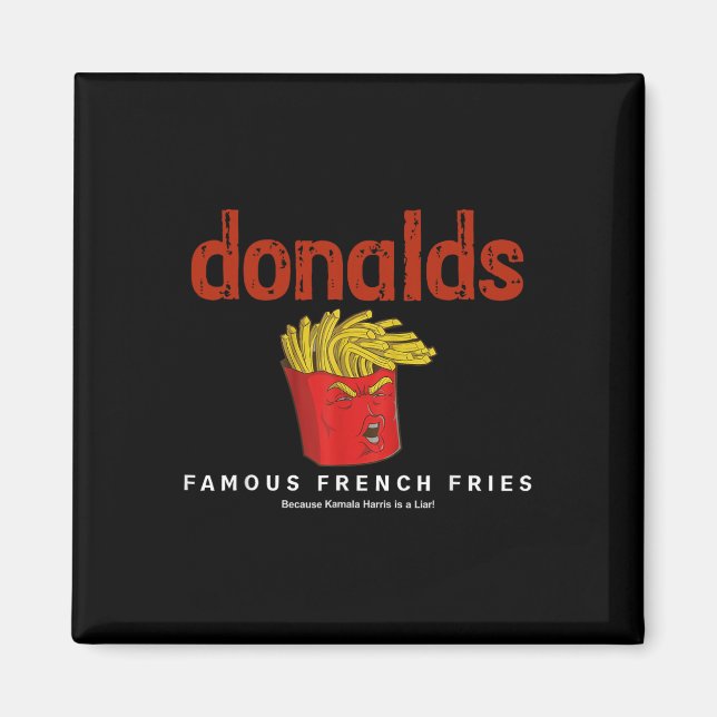 Aimant Trump Donalds Frites Françaises Célèbres Parce que (Devant)
