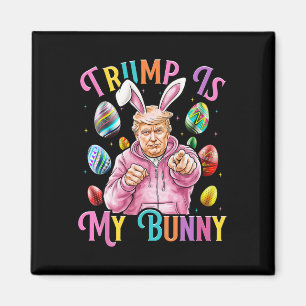 Aimant Trump Est Mon Bunny Spring Chasse Oeufs Faire Pâqu