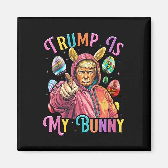 Aimant Trump Est Mon Lapin De Printemps Chasse Oeufs Font (Devant)