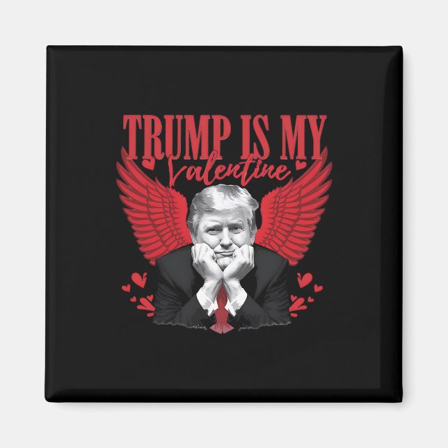 Aimant Trump Est Mon Valentin Drôle De Saint-Valentin  (Devant)