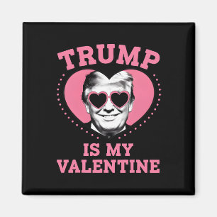 Aimant Trump est mon Valentin Drôle Trump Saint-Valentin 