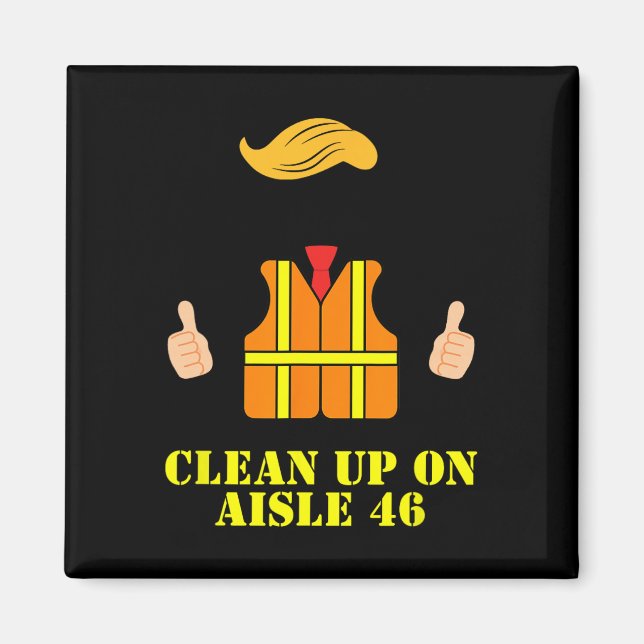 Aimant Trump Garbage Man Safety Vest Clean Up On Aisle 46 (Devant)
