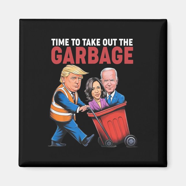 Aimant Trump Il Est Temps De Sortir Les Ordures  (Devant)