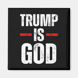 Aimant Trump Is God Funny Trump Is God 