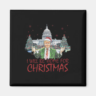 Aimant Trump Je serai à la maison pour Noël Funny Xmas 1