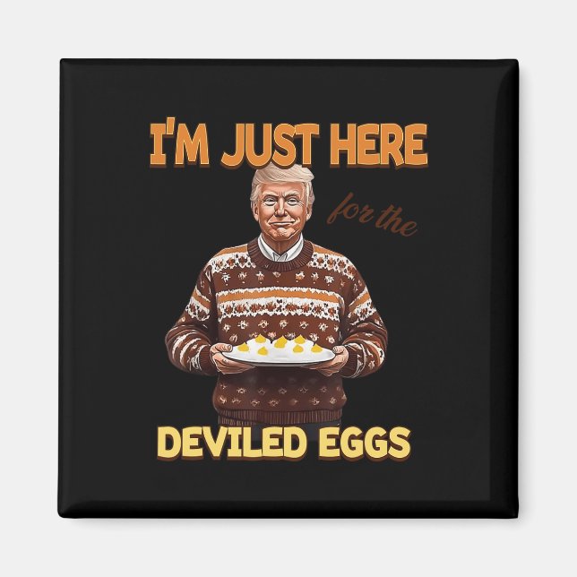 Aimant Trump Je suis juste là pour les oeufs dévités (Devant)