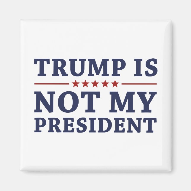Aimant Trump n'est pas mon président (Devant)
