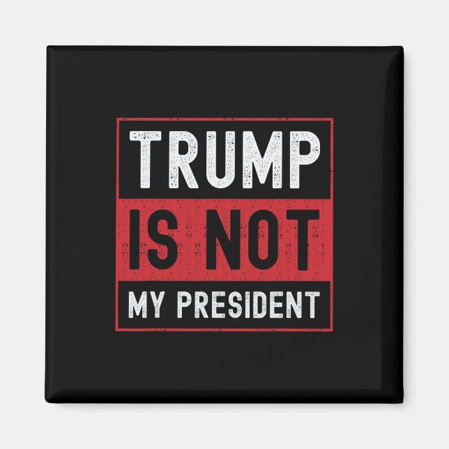 Aimant Trump n'est pas mon président 1 (Devant)