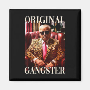 Aimant Trump Original Gangster Funny Donald Trump 2024