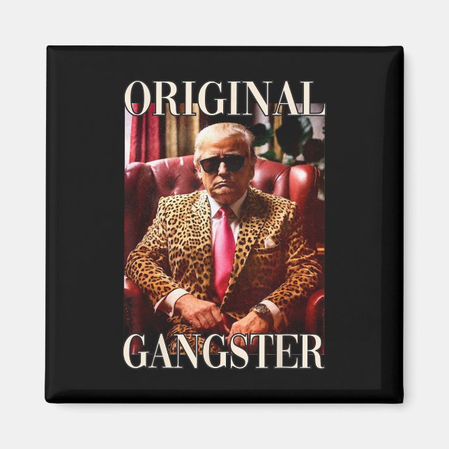 Aimant Trump Original Gangster Funny Donald Trump 2024 (Devant)
