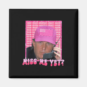 Aimant Trump Pink Me Manque Pourtant, Trump 2024,