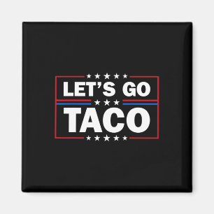 Aimant Trump se dégonfle toujours Allons-y Taco Drôle 4èm