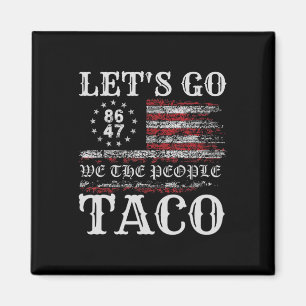 Aimant Trump se dégonfle toujours Allons-y Taco Meme drôl