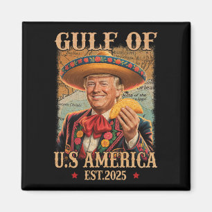 Aimant Trump Shirt drôle Amérique du Golfe Est 2025 Trump