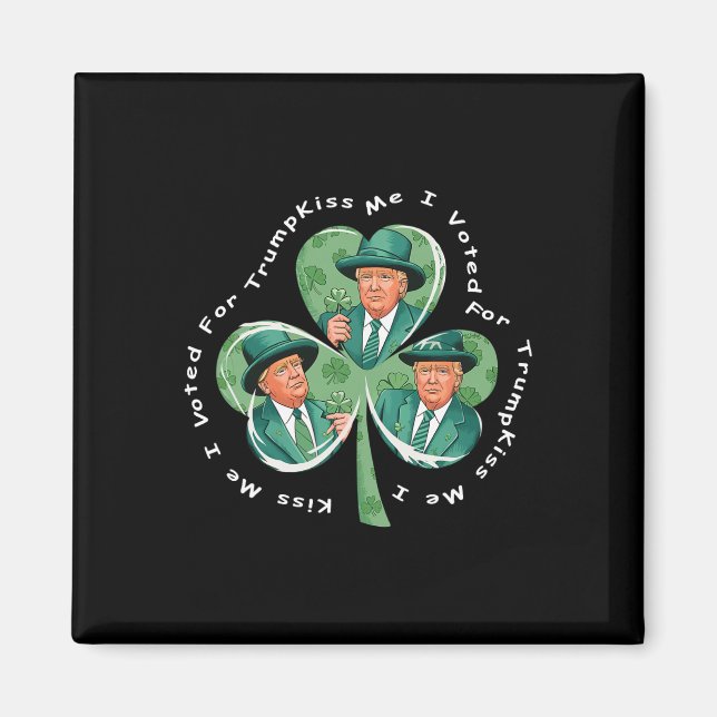 Aimant Trump St Patrick's Day 2025 Drôle Embrassez-Moi J' (Devant)