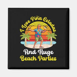 Aimant Trump sur la plage J'aime les Pina Coladas et l'én