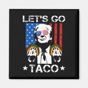 Aimant Trump Taco Trump est toujours en train de chasser