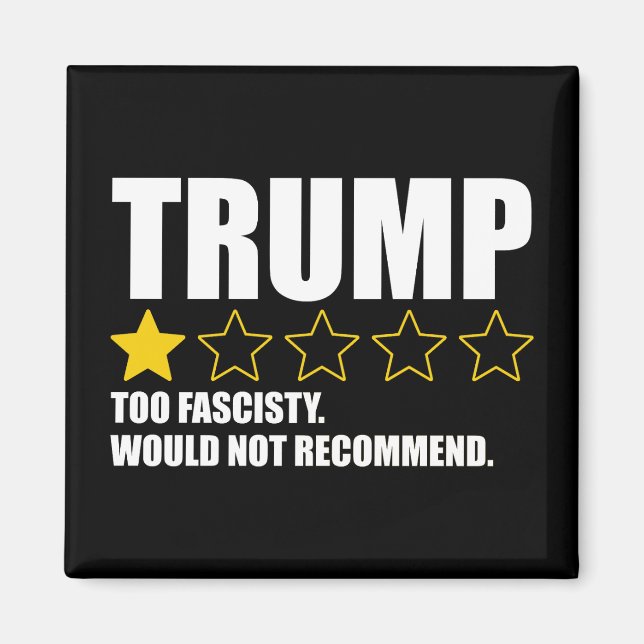 Aimant Trump - Trop Fasciste. Je ne recommanderais pas (Devant)