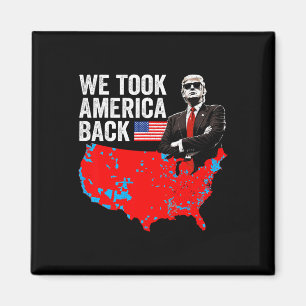 Aimant Trump We Took America Ck - Daddy's Home Take Ameri