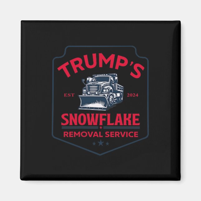 Aimant Trump's Snowflake Removal Service Funny Trump 2024 (Devant)