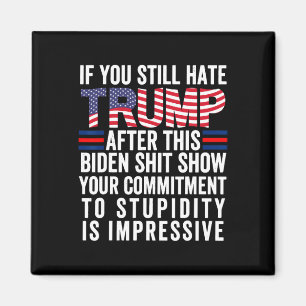 Aimant Tu Détestes Trump Après Ce Biden Show Vote Tr