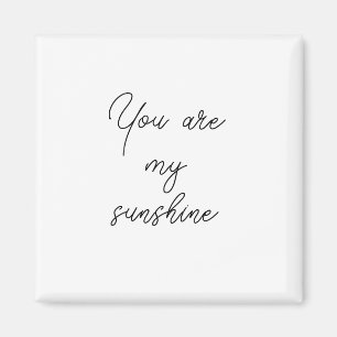 Aimant Tu es mon soleil citation de motivation pleine con